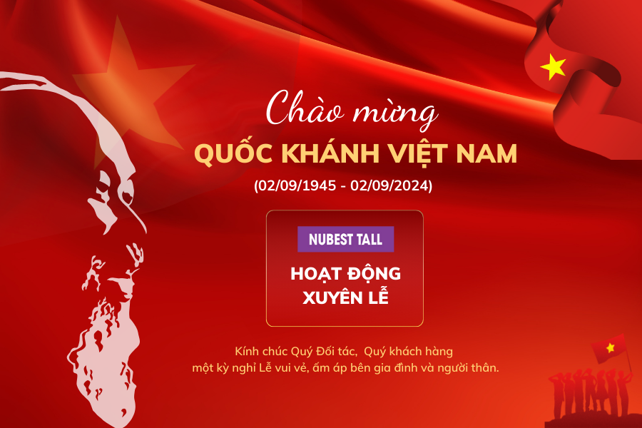 Chào mừng 79 năm Quốc Khánh Việt Nam - NuBest Tall hoạt động xuyên Lễ