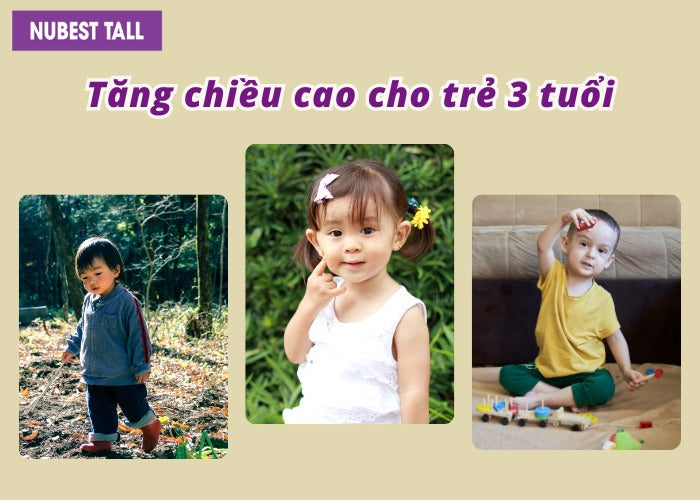 9 Cách tăng chiều cao cho trẻ 3 tuổi nhanh chóng