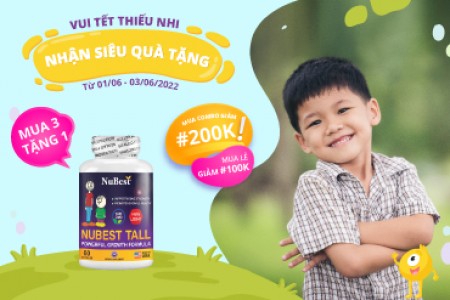 Vui Tết Thiếu Nhi - Nhận siêu quà tặng từ NuBest Tall